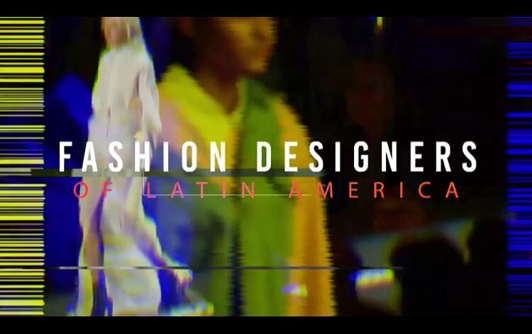 Fashion Designers of Latin America