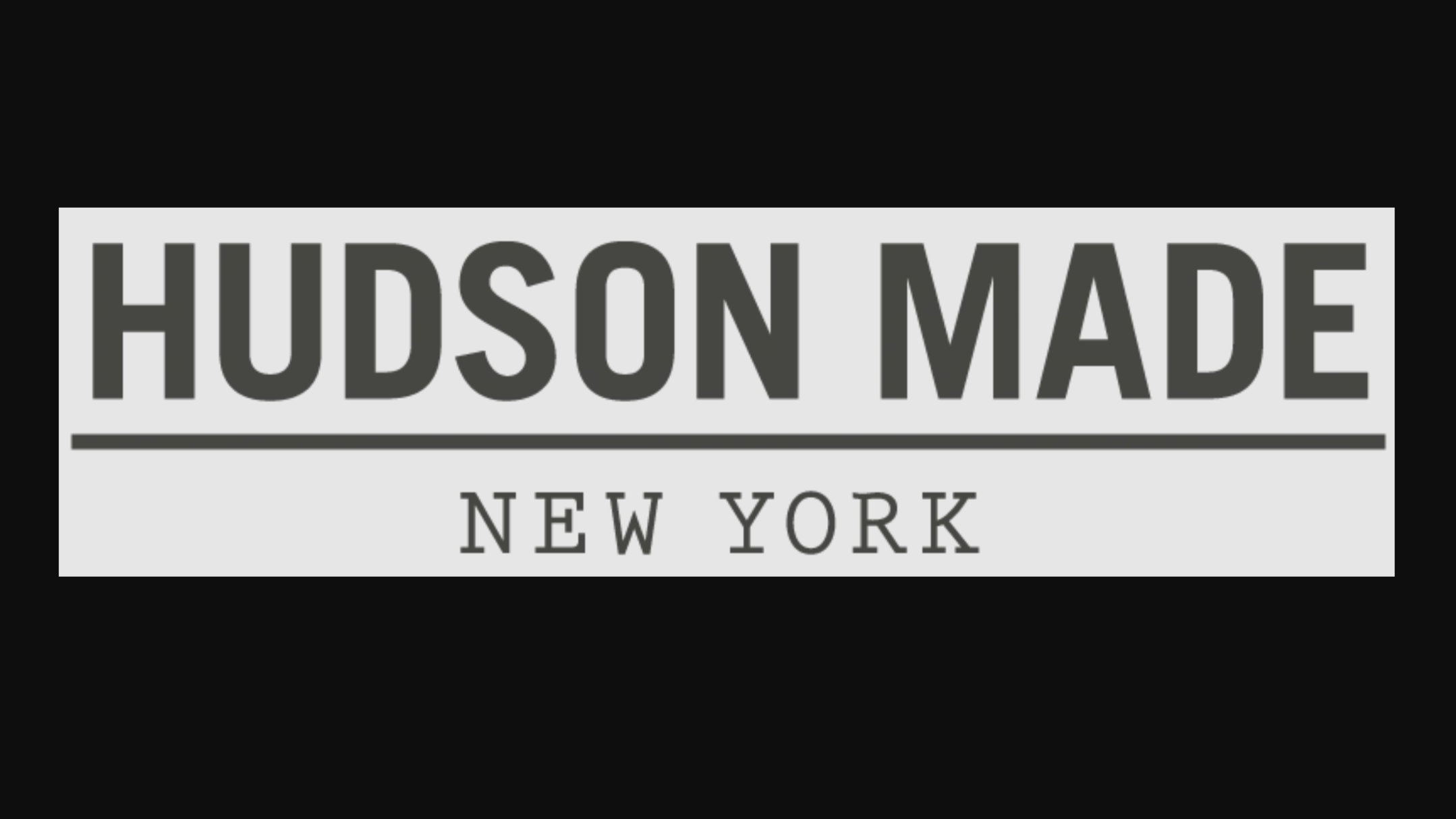 Hudson Made New York